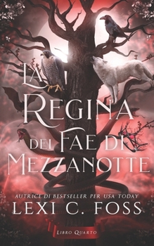 Paperback La Regina dei Fae di Mezzanotte: Libro Quarto [Italian] Book
