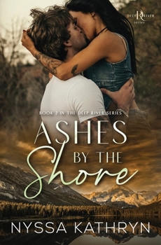 Paperback Ashes by the Shore: A Small Town, Reverse Grumpy Sunshine, Romantic Suspense Book