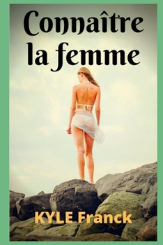 Paperback Conna?tre la femme [French] Book