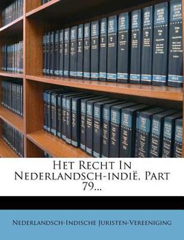 Paperback Het Recht in Nederlandsch-Indie, Part 79... [Dutch] Book
