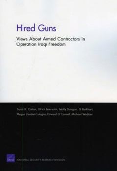 Paperback Hired Guns: Views About Armed Contractors in Operation Iraqi Freedom Book