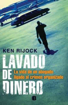 Paperback Lavado de Dinero: La Historia de un Abogado Ligado al Crimen Organizado = Money Laundering [Spanish] Book