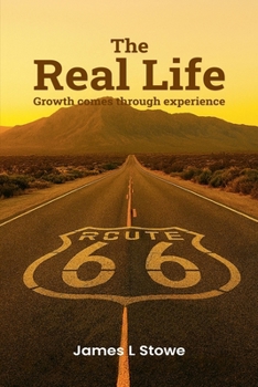 Paperback The Real Life: Growth Comes Through Experience Book