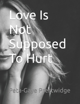 Paperback Love Is Not Supposed To Hurt Book