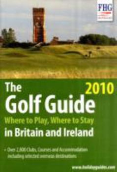 Paperback Golf Guide 2010: Where to Play, Where to Stay in Britian and Ireland Book