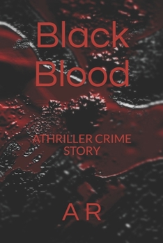 Paperback Black Blood: A Thrilling Crime Story Book