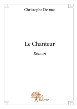 Paperback Le Chanteur [French] Book