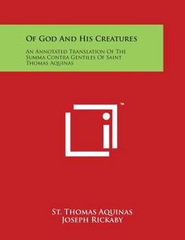 Paperback Of God And His Creatures: An Annotated Translation Of The Summa Contra Gentiles Of Saint Thomas Aquinas Book