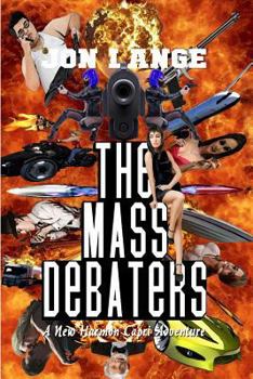 Paperback The Mass Debaters: A New Harmon Capri Adventure Book