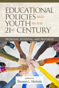 Paperback Educational Policies and Youth in the 21st Century: Problems, Potential, and Progress Book