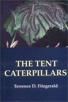Hardcover The Tent Caterpillars (Cornell Series in Arthropod Biology) Book