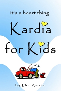 Paperback Kardia for Kids: A Four-Ever Valentine Book