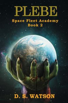 Paperback Plebe: Space Fleet Academy Book