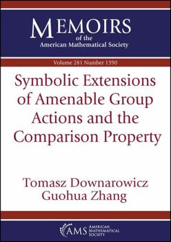 Paperback Symbolic Extensions of Amenable Group Actions and the Comparison Property (Memoirs of the American Mathematical Society) Book