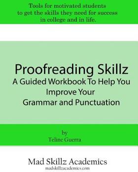Paperback Proofreading Skillz: A Guided Workbook To Help You Improve Your Grammar and Punctuation Book