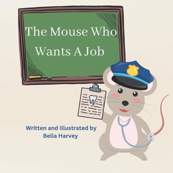 Paperback The Mouse Who Wants A Job Book