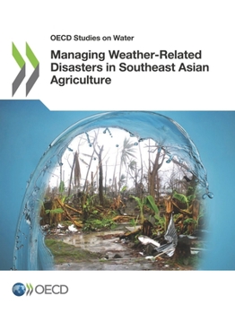 Paperback Managing Weather-Related Disasters in Southeast Asian Agriculture Book