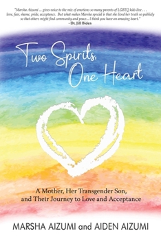 Paperback Two Spirits, One Heart: A Mother, Her Transgender Son, and Their Journey to Love and Acceptance Book