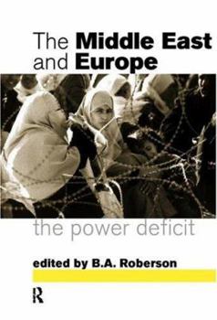 Hardcover Middle East and Europe: The Power Deficit Book