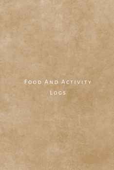 Paperback Food and Activity Logs: Food and fitness journal worksheet to keep track of meals and workout exercises for women and men. with vitamin, fruit Book