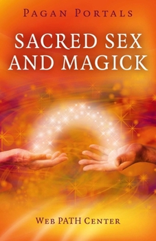 Paperback Pagan Portals - Sacred Sex and Magick Book