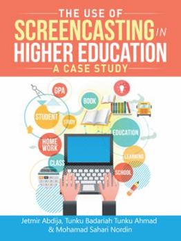Paperback The Use of Screencasting in Higher Education: A Case Study Book