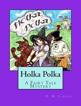 Paperback Holka Polka: A Fairy Tale Mystery from the Land of Oz Book