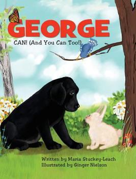 Hardcover George CAN! (And You Can Too!) Book