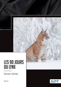 Paperback Les 90 jours du lynx [French] Book