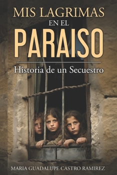 Paperback Mis Lagrimas en el Paraiso [Spanish] Book