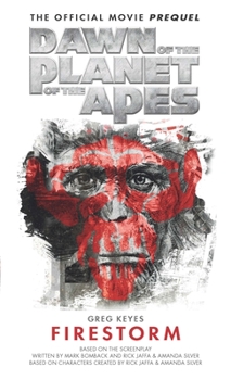 Dawn of the Planet of the Apes: Firestorm - Book  of the Planet of the Apes