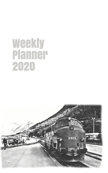 Weekly Planner 2020: calendar organizer agenda for railway enthusiasts. 5x8. 120 pages. (european trains)