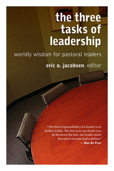 Paperback The Three Tasks of Leadership: Worldly Wisdom for Pastoral Leaders Book