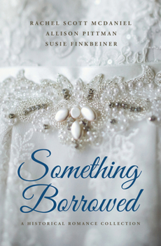 Library Binding Something Borrowed: A Historical Romance Collection [Large Print] Book