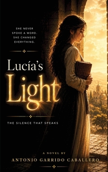 Lucia's Light: The Silence that Speaks