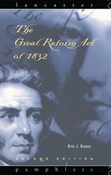 Hardcover The Great Reform Act of 1832 Book