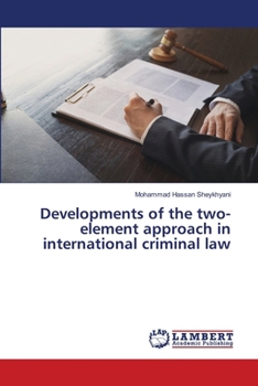 Paperback Developments of the two-element approach in international criminal law Book