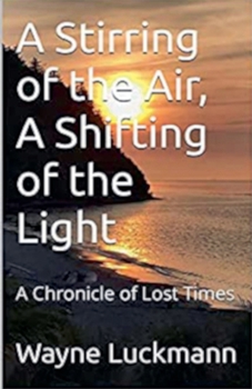 Paperback A Stirring of the Air, A Shifting of the Light Book