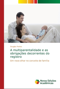 Paperback A multiparentalidade e as obrigações decorrentes do registro [Portuguese] Book