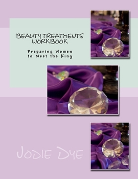 Paperback Beauty Treatments Workbook: Your Guide to Cultivating Inner Beauty Book