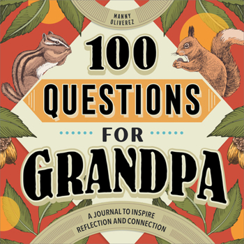 Paperback 100 Questions for Grandpa: A Journal to Inspire Reflection and Connection Book