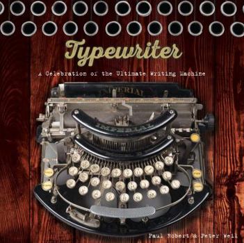 Hardcover Typewriter: A Celebration of the Ultimate Writing Machine Book