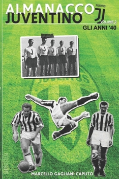 Paperback Almanacco Juventino - Volume 2 Gli anni '40 [Italian] Book