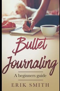 Paperback Bullet Journaling: A Beginners Guide Book