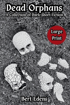 Paperback Dead Orphans: A Collection of Dark Short Fiction [Large Print] Book