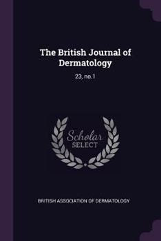 Paperback The British Journal of Dermatology: 23, no.1 Book
