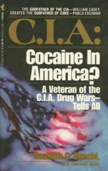 Mass Market Paperback C.I.A: Cocaine in America?: A Veteran of the C.I.A. Drug Wars--Tells All Book