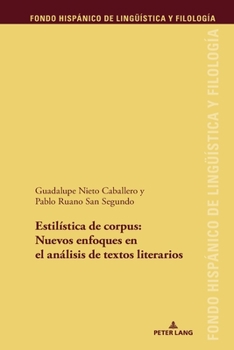 Paperback Estilística de corpus: nuevos enfoques en el análisis de textos literario [Spanish] Book