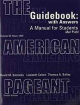 Paperback Guidebook, Volume II for Kennedy/Cohen/Bailey S the American Pageant: A History of the Republic, 12th Book