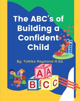 Paperback The ABC's of Building a CONFIDENT Child Book